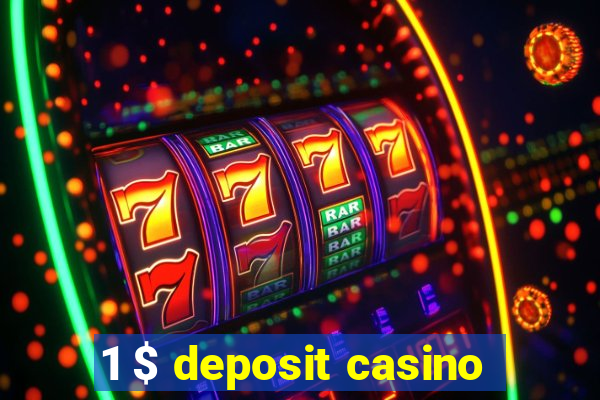 1 $ deposit casino