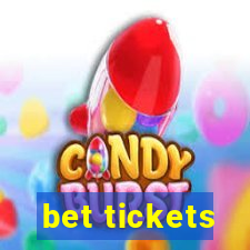 bet tickets