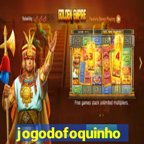 jogodofoquinho