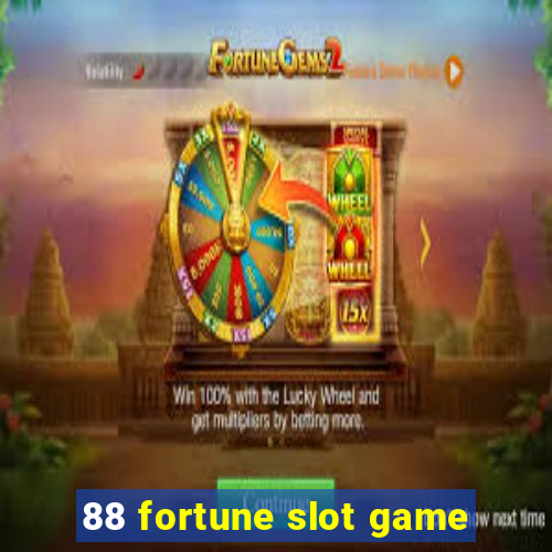 88 fortune slot game