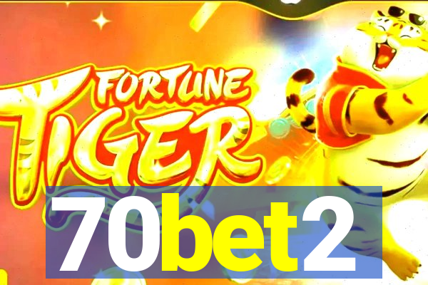 70bet2