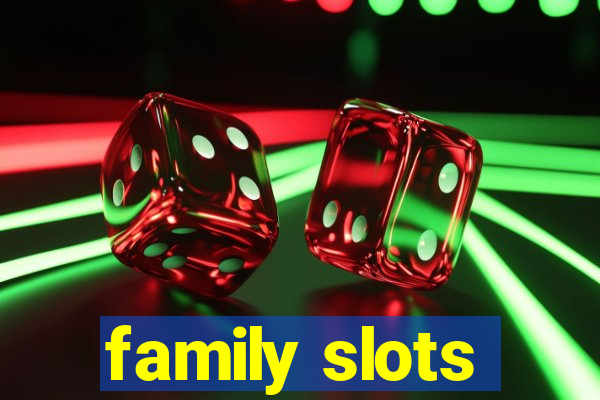 family slots