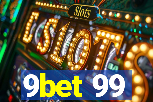 9bet 99