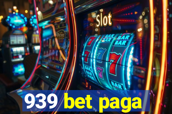 939 bet paga