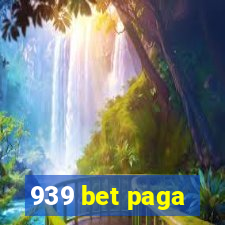 939 bet paga