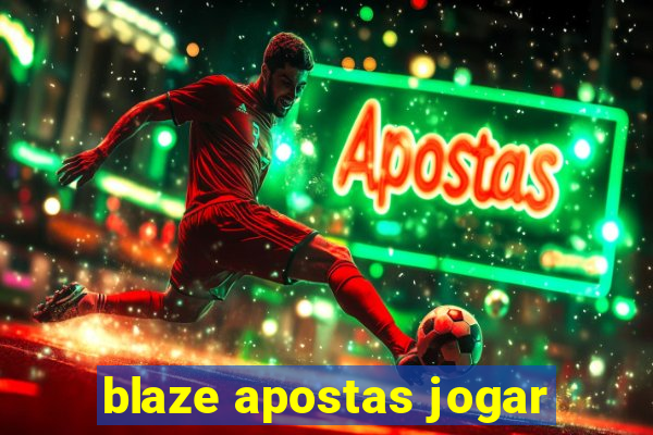 blaze apostas jogar