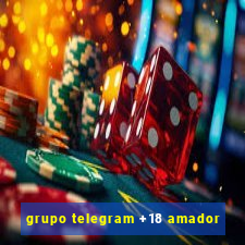 grupo telegram +18 amador