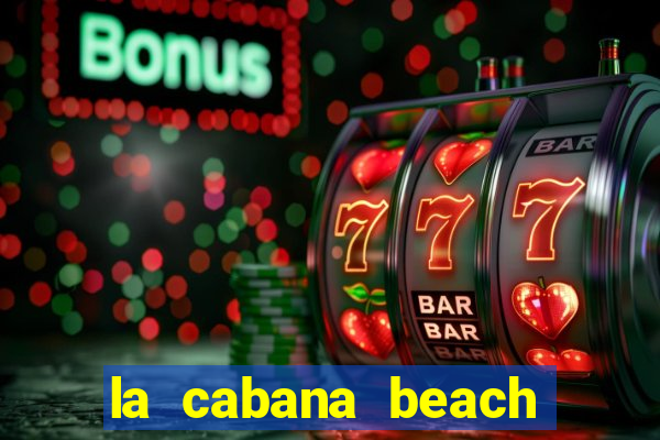 la cabana beach resort and casino aruba