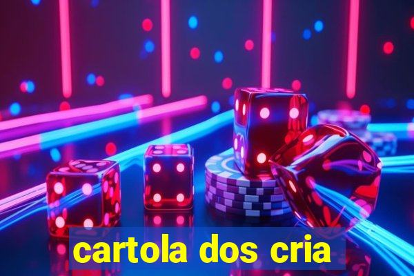 cartola dos cria