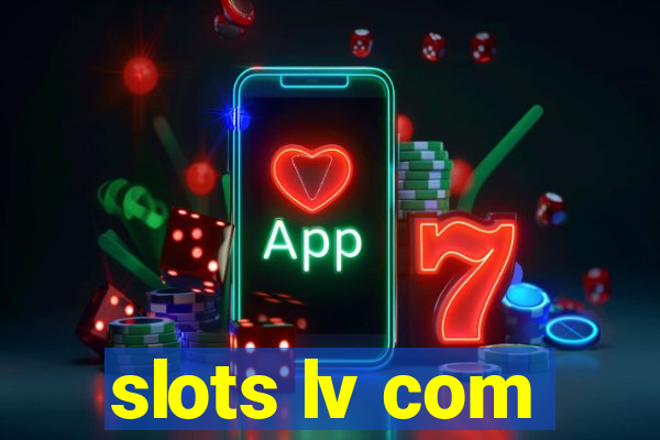 slots lv com