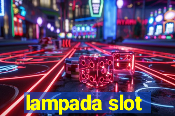 lampada slot