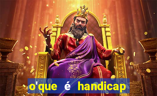 o'que é handicap nas apostas