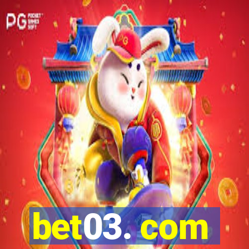 bet03. com