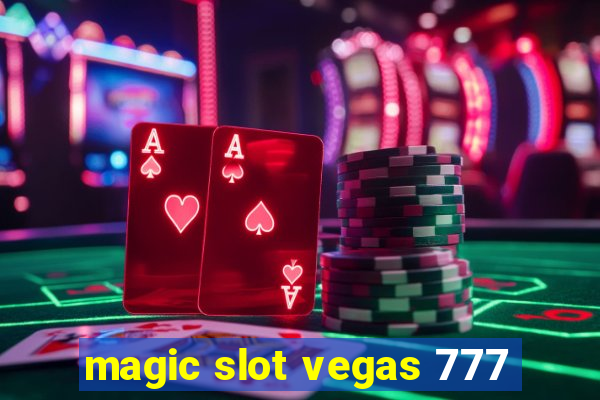 magic slot vegas 777