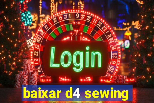 baixar d4 sewing