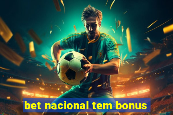 bet nacional tem bonus