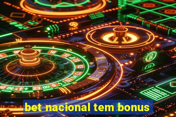 bet nacional tem bonus