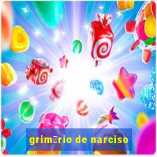 grim贸rio de narciso