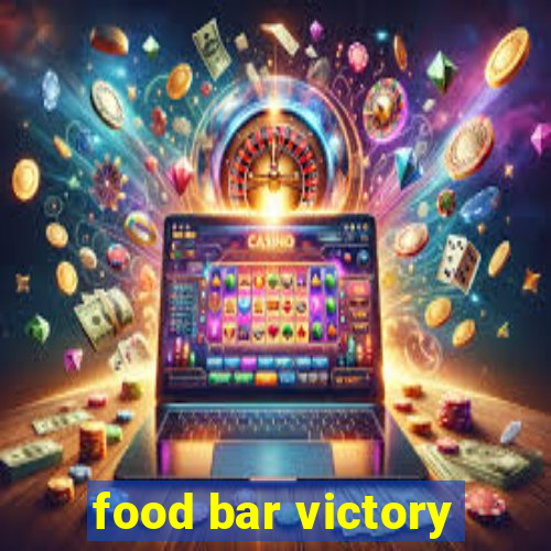 food bar victory