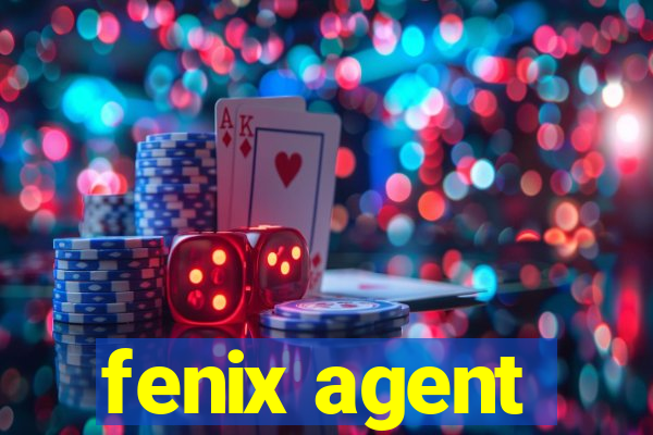 fenix agent