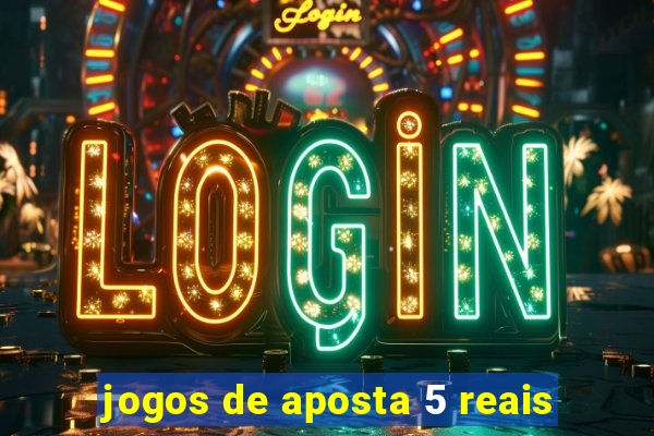 jogos de aposta 5 reais