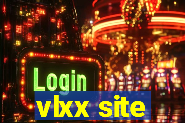 vlxx site