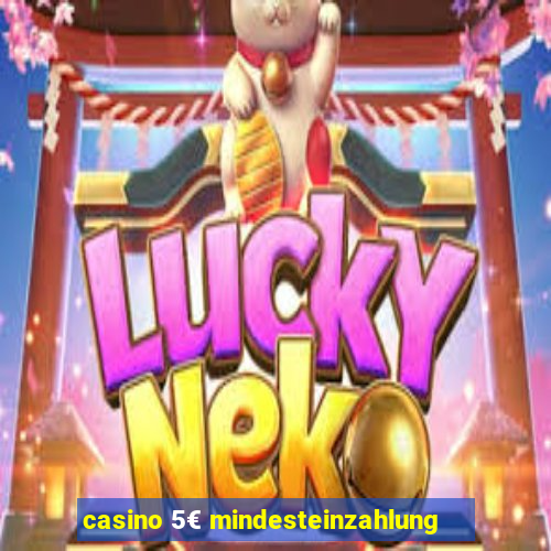 casino 5€ mindesteinzahlung