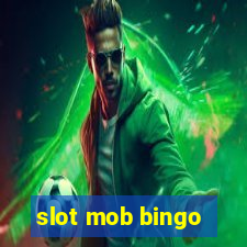 slot mob bingo