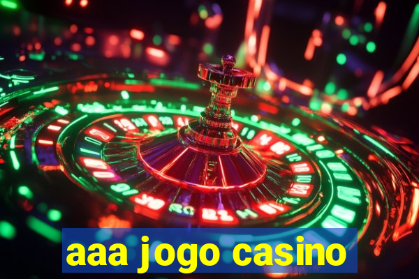 aaa jogo casino