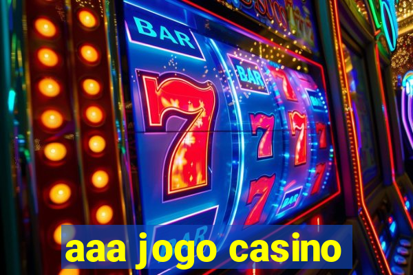 aaa jogo casino