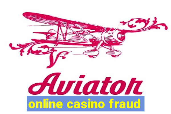 online casino fraud