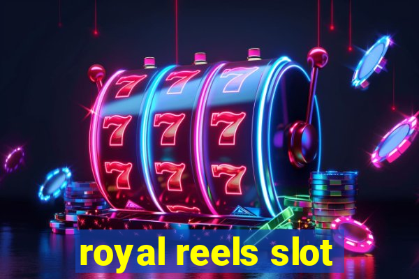 royal reels slot