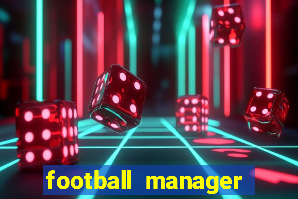 football manager crack status