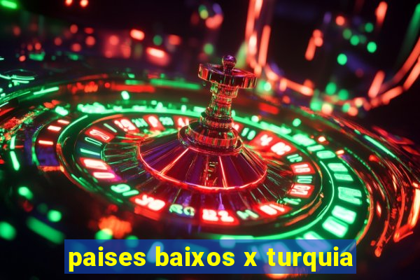 paises baixos x turquia