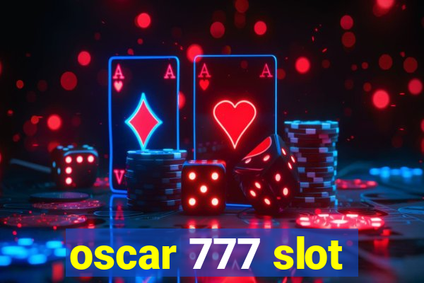 oscar 777 slot