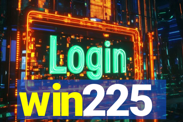 win225