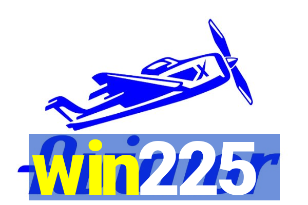 win225