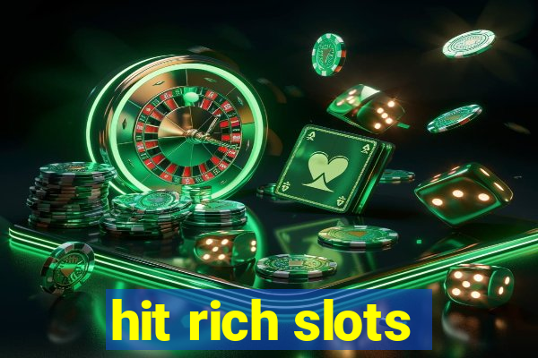 hit rich slots