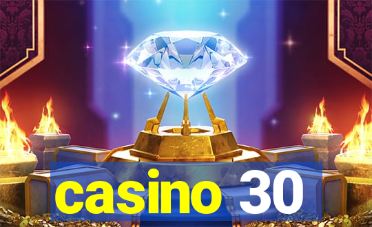 casino 30