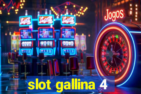 slot gallina 4