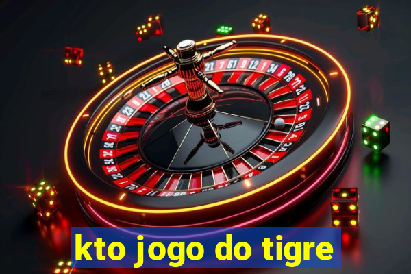 kto jogo do tigre