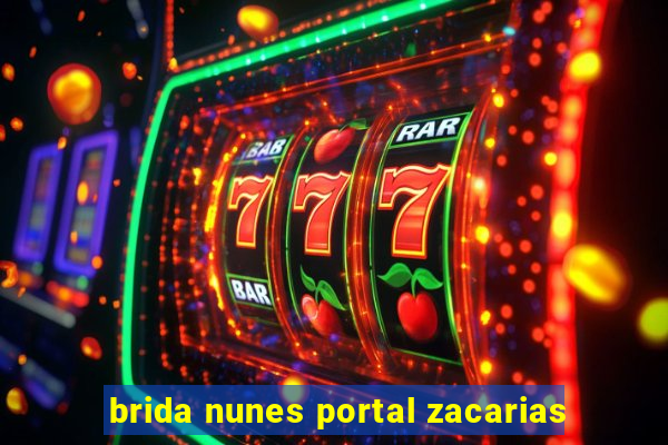 brida nunes portal zacarias