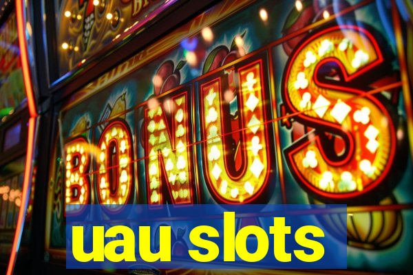 uau slots