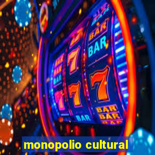 monopolio cultural