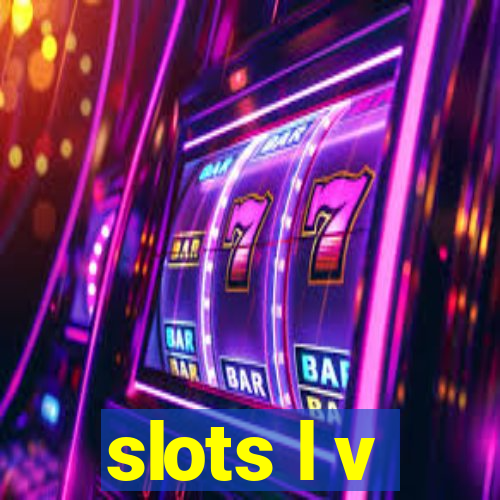 slots l v