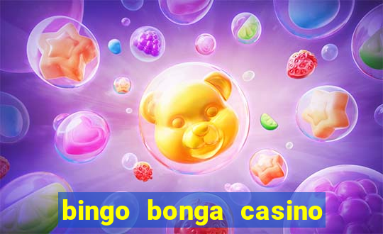 bingo bonga casino no deposit bonus codes