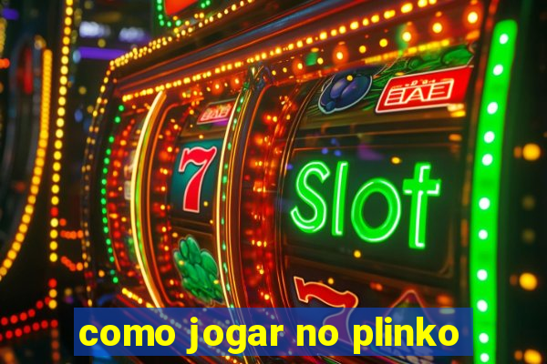 como jogar no plinko