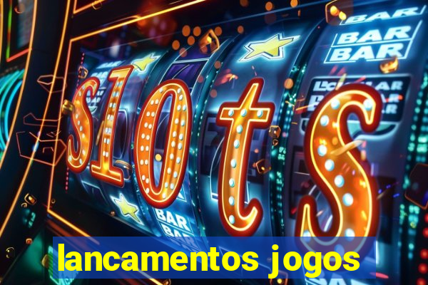 lancamentos jogos