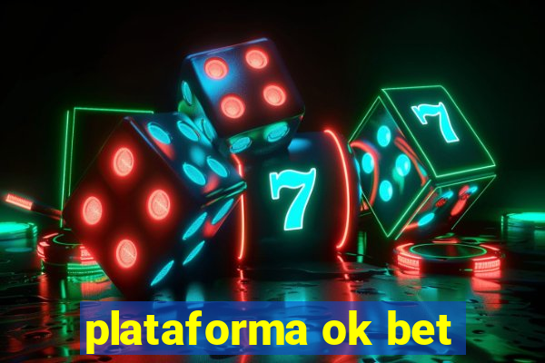 plataforma ok bet