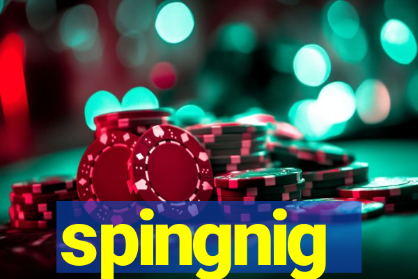 spingnig